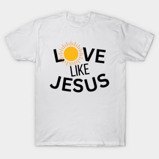 Love Like Jesus T-Shirt